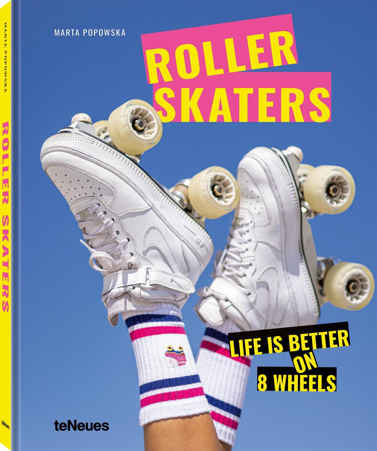 Cover: 9783961714452 | Roller Skaters | Life is better on 8 Wheels | Marta Popowska | Buch