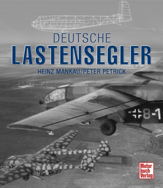 Cover: 9783613047051 | Deutsche Lastensegler | Heinz Mankau (u. a.) | Taschenbuch | 304 S.