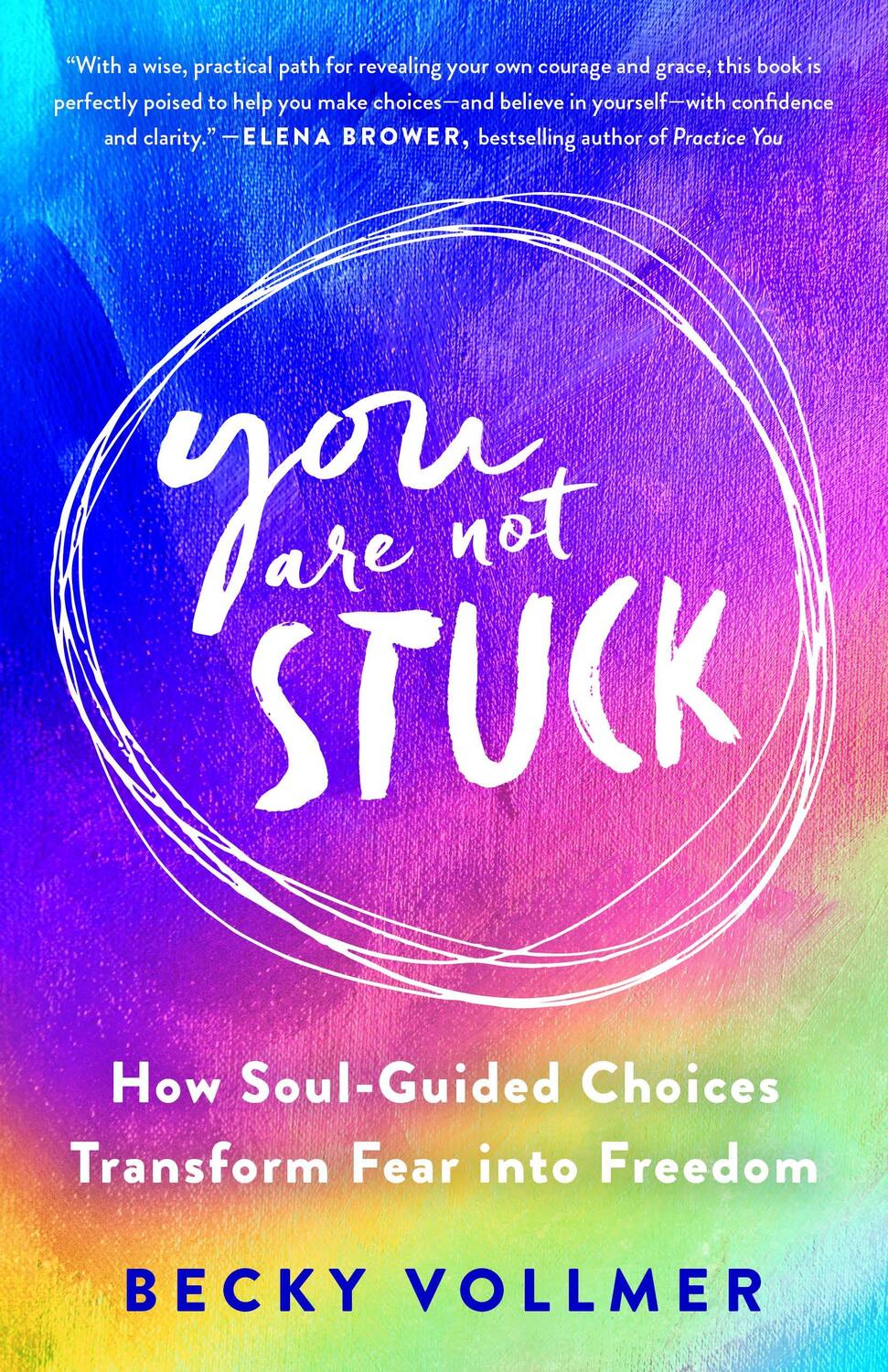 Cover: 9781250864369 | You Are Not Stuck: How Soul-Guided Choices Transform Fear Into Freedom