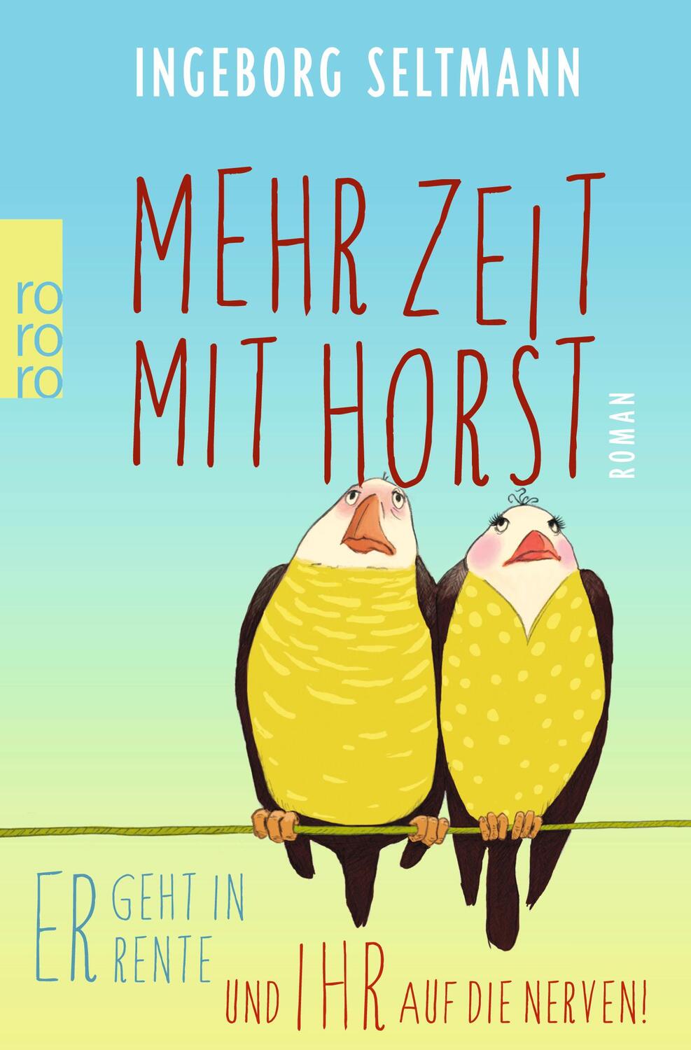 Cover: 9783499232244 | Mehr Zeit mit Horst | Ingeborg Seltmann | Taschenbuch | Deutsch | 2014