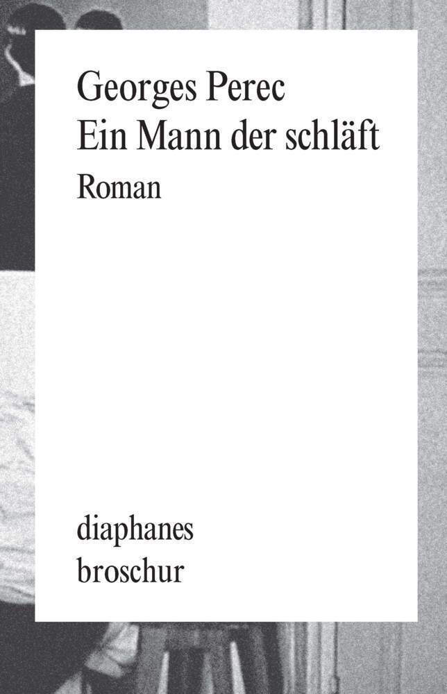 Cover: 9783037342411 | Ein Mann der schläft | Roman | Georges Perec | Taschenbuch | 2012