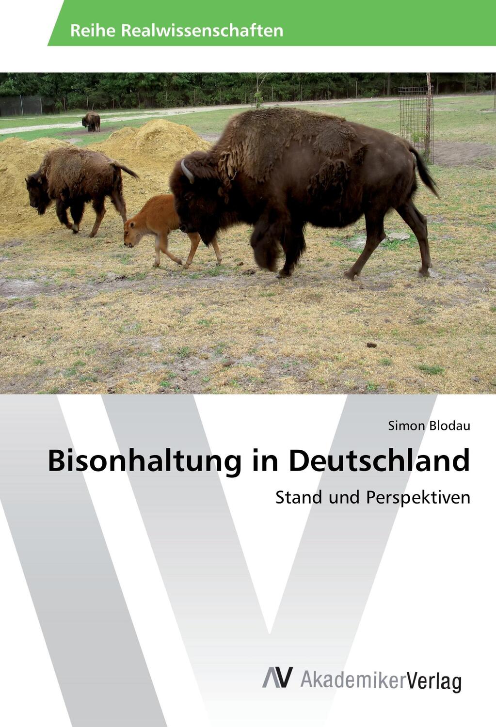 Cover: 9783639874389 | Bisonhaltung in Deutschland | Stand und Perspektiven | Simon Blodau