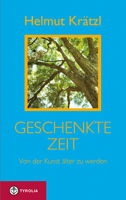 Cover: 9783702227814 | Geschenkte Zeit | Von der Kunst älter zu werden | Helmut Krätzl | Buch