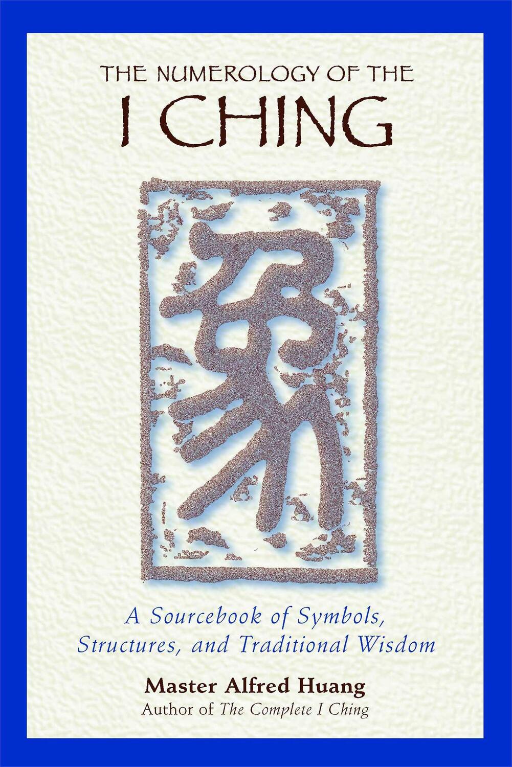 Cover: 9780892818112 | The Numerology of the I Ching | Taoist Master Alfred Huang | Buch