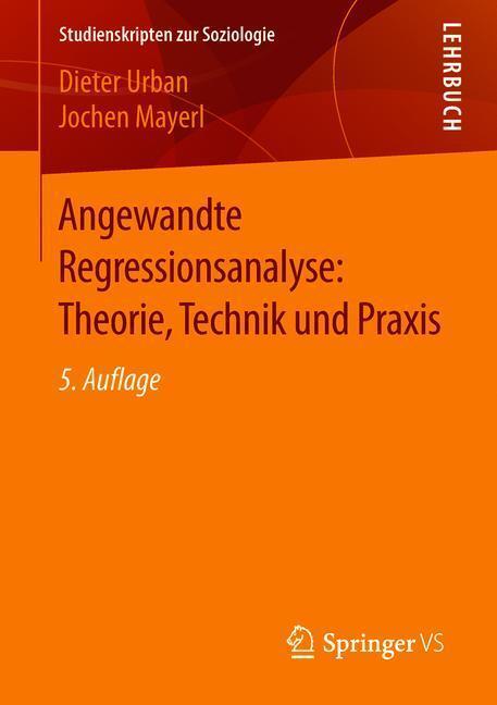 Cover: 9783658019143 | Angewandte Regressionsanalyse: Theorie, Technik und Praxis | Buch