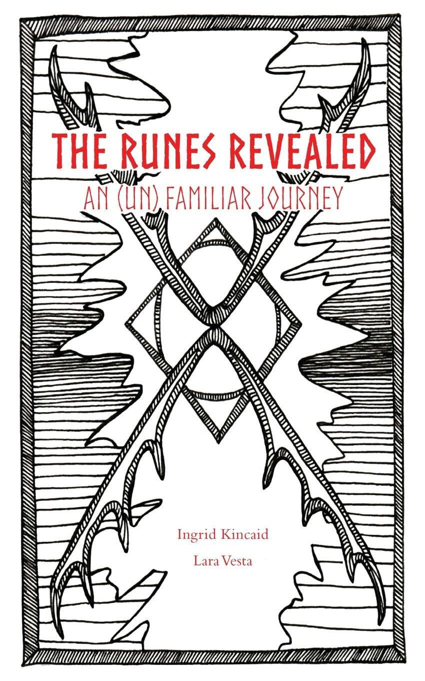 Cover: 9781087886824 | The Runes Revealed | an (un) familiar journey | Ingrid Kincaid | Buch