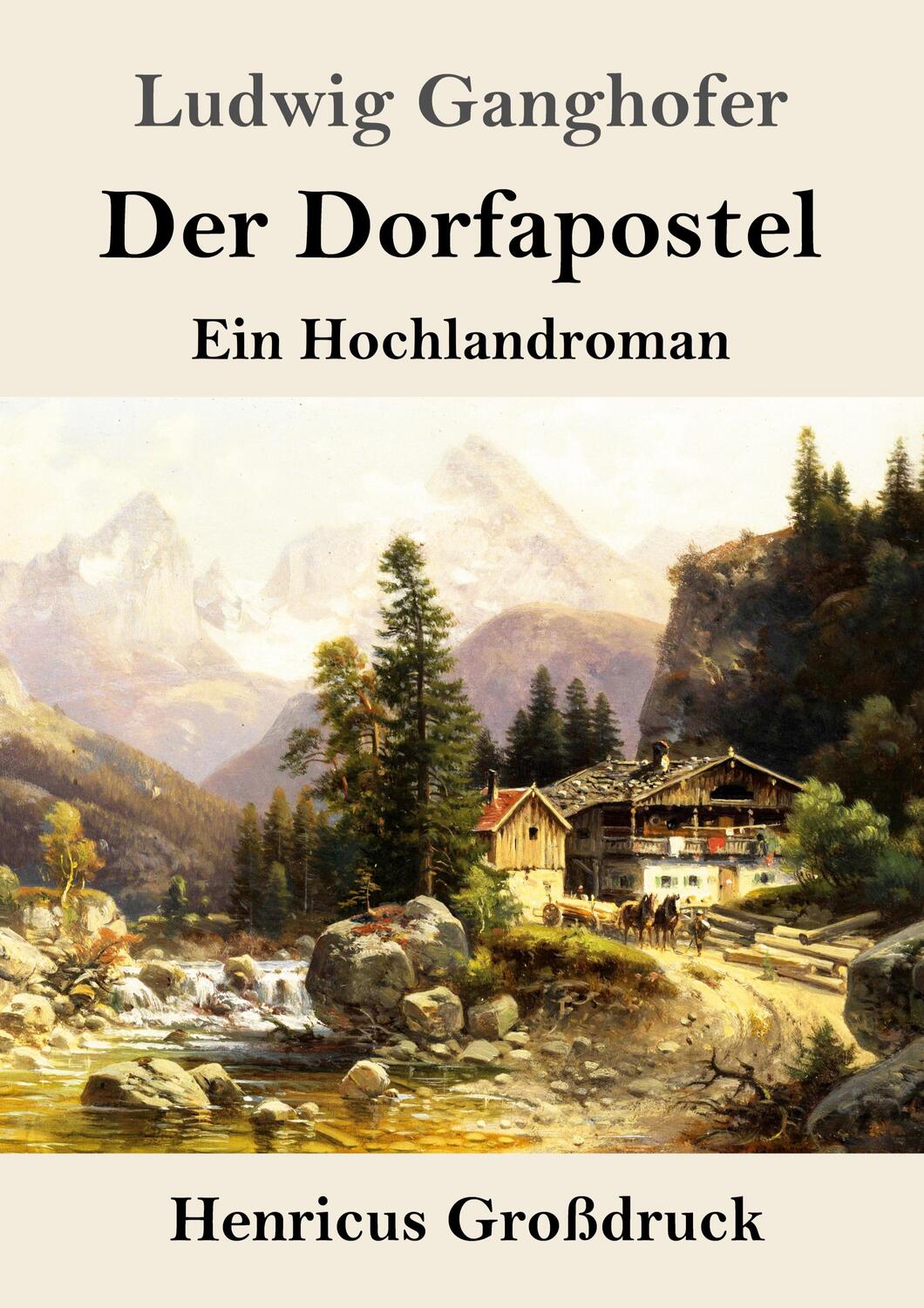 Cover: 9783847853824 | Der Dorfapostel (Großdruck) | Ein Hochlandroman | Ludwig Ganghofer