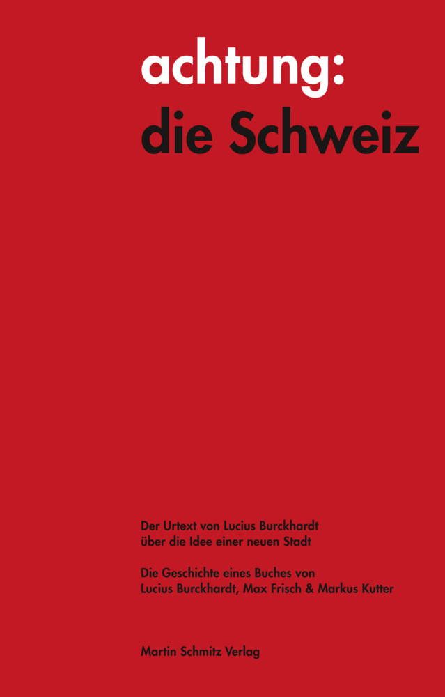 Cover: 9783927795778 | achtung: die Schweiz - Der Urtext von Lucius Burckhardt über die...