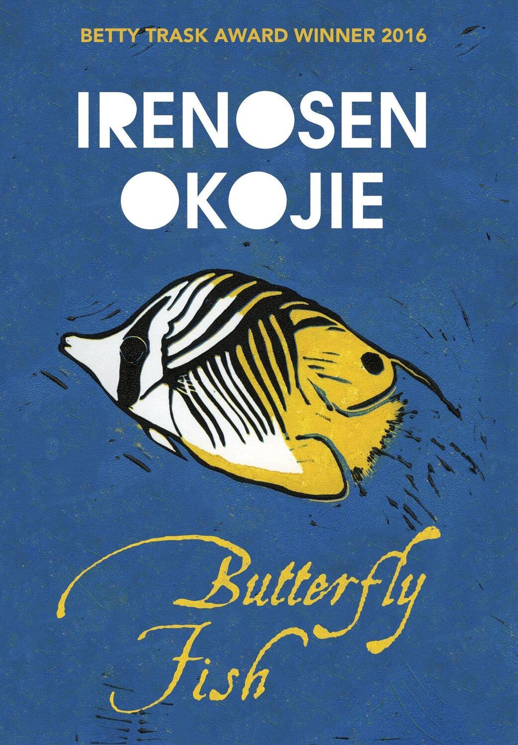 Cover: 9781909762060 | Butterfly Fish | Irenosen Okojie | Buch | Jacaranda | Gebunden | 2015