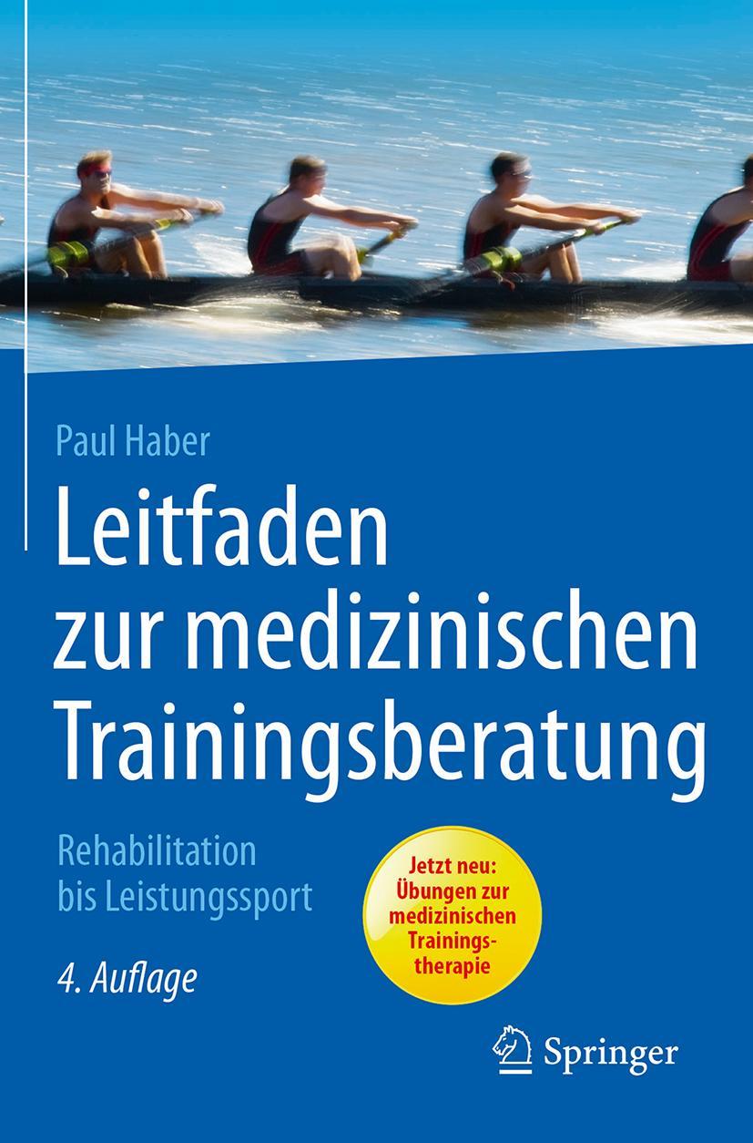 Cover: 9783662543207 | Leitfaden zur medizinischen Trainingsberatung | Paul Haber | Buch | xv