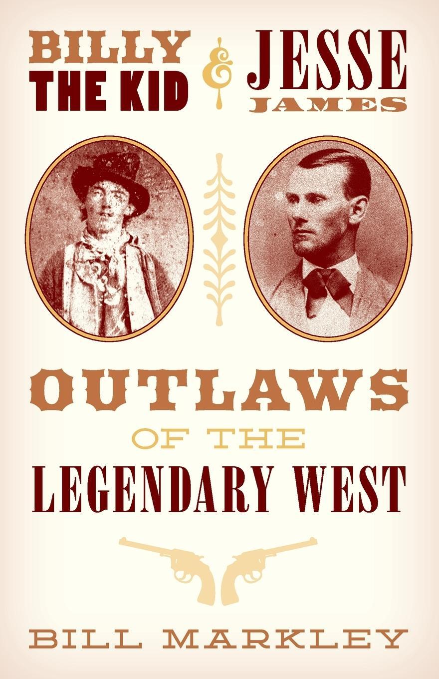 Cover: 9781493038381 | Billy the Kid and Jesse James | Outlaws of the Legendary West | Buch