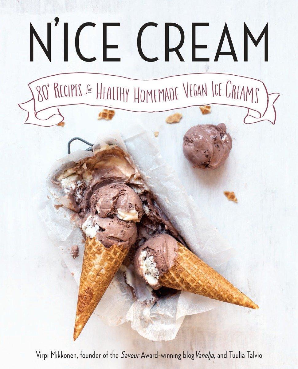 Cover: 9780735210455 | N'Ice Cream: 80+ Recipes for Healthy Homemade Vegan Ice Creams: A...