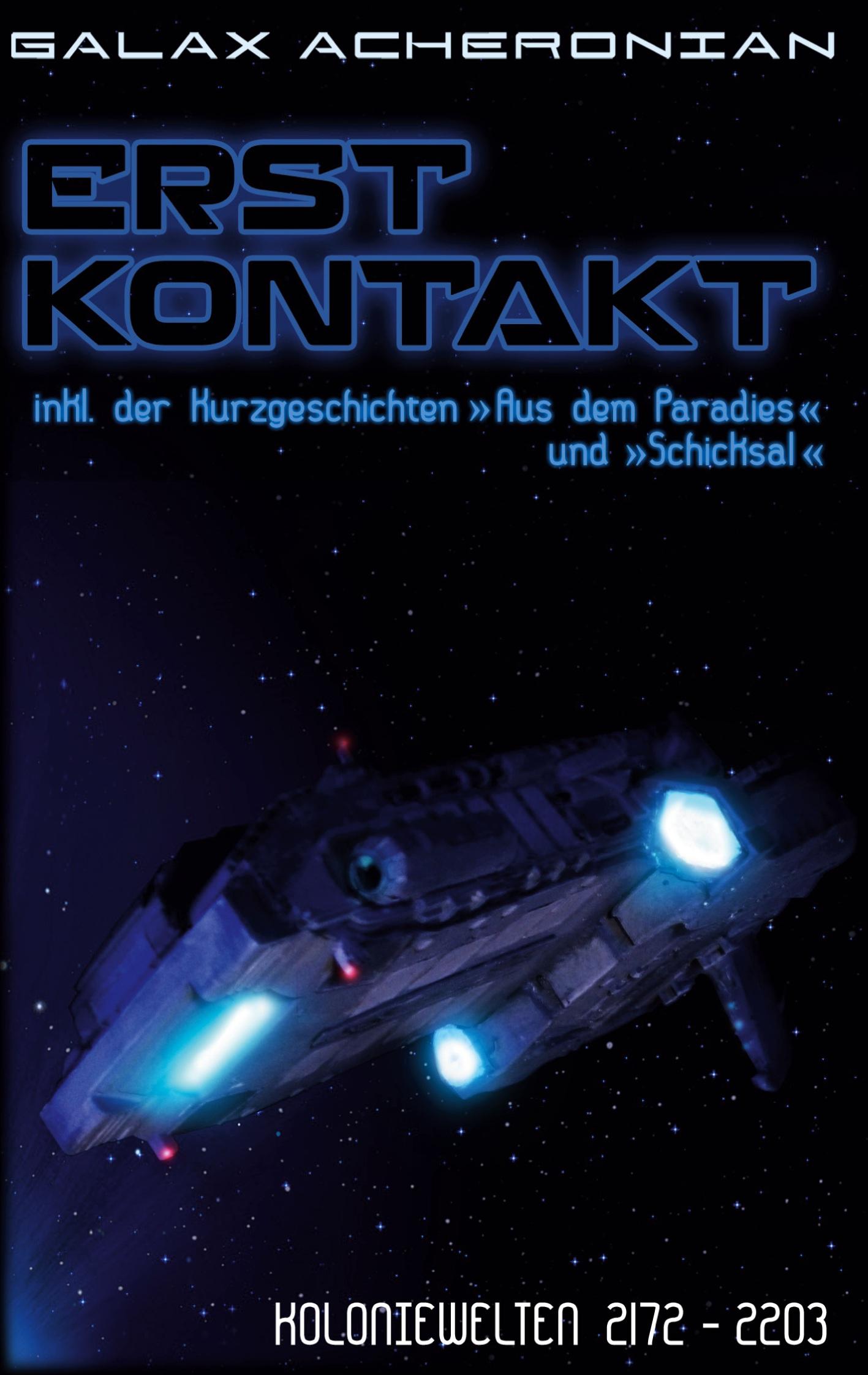 Cover: 9783740766757 | Erstkontakt | Koloniewelten 04 | Galax Acheronian | Taschenbuch | 2020