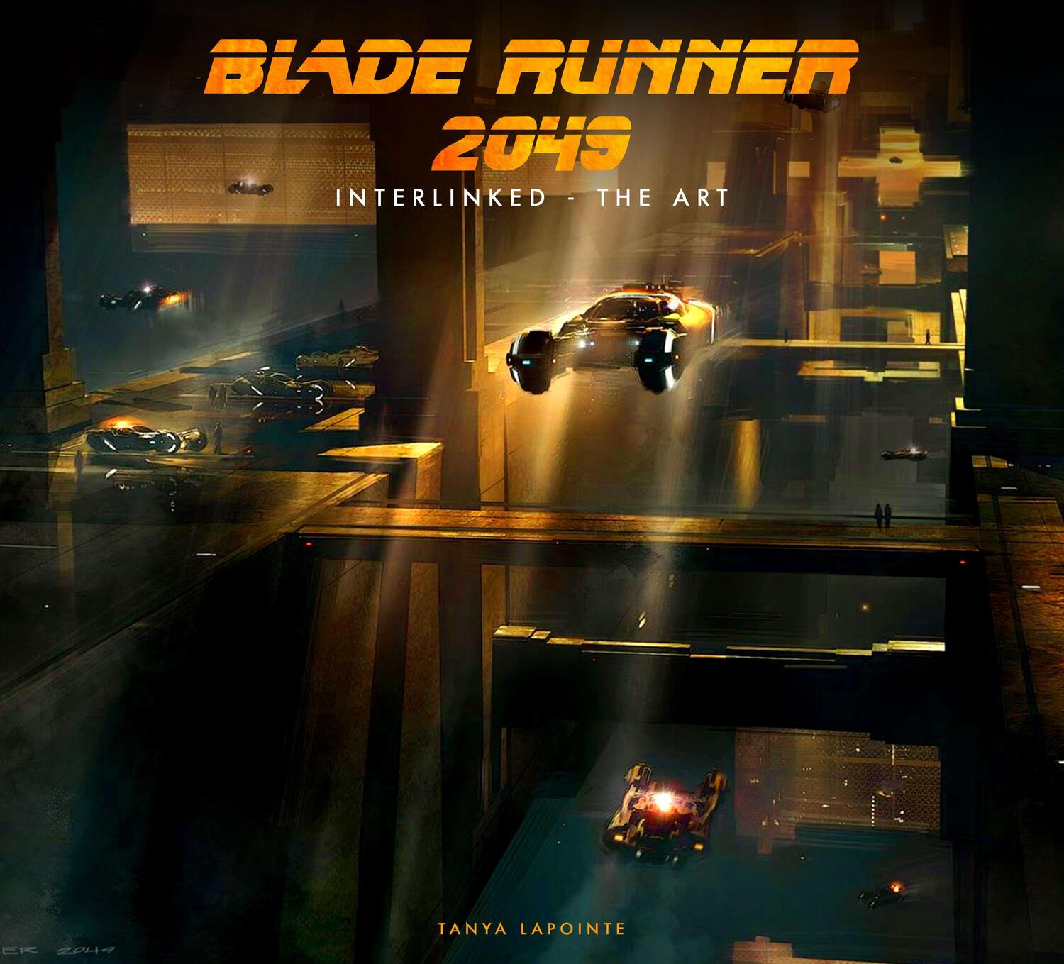 Cover: 9781789092110 | Blade Runner 2049 - Interlinked - The Art | Tanya Lapointe | Buch