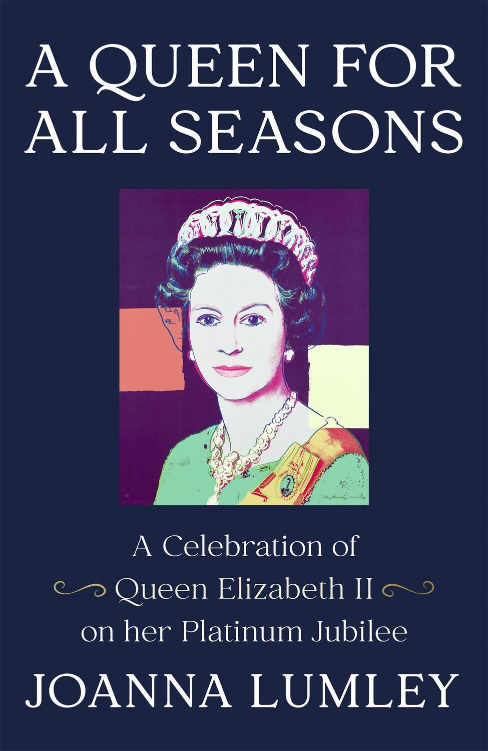 Cover: 9781529375930 | A Queen for All Seasons | A Celebration of Queen Elizabeth II | Lumley