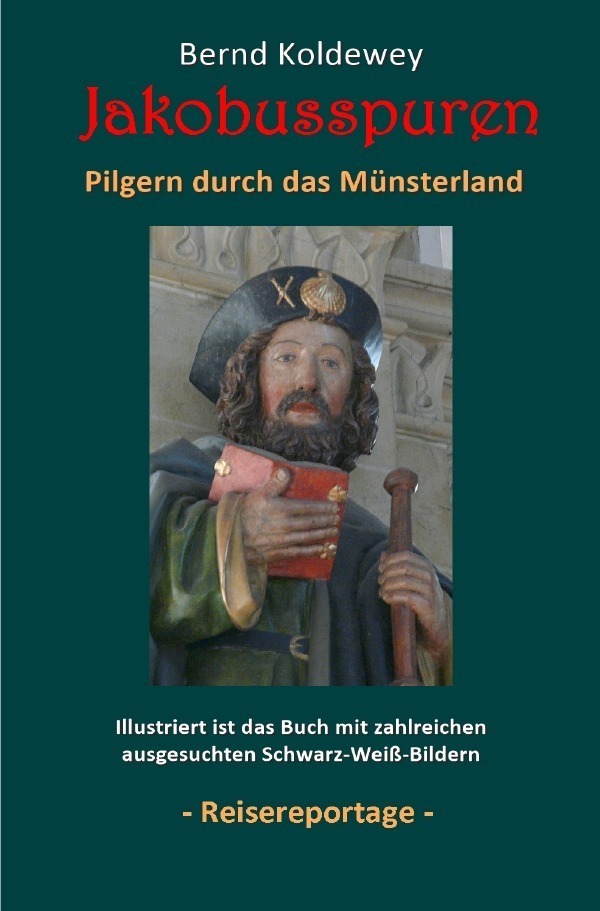 Cover: 9783757533502 | Jakobusspuren - Pilgern durch das Münsterland | Bernd Koldewey | Buch