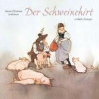 Cover: 9783865660893 | Der Schweinehirt | Hans Christian Andersen | Buch | 28 S. | Deutsch