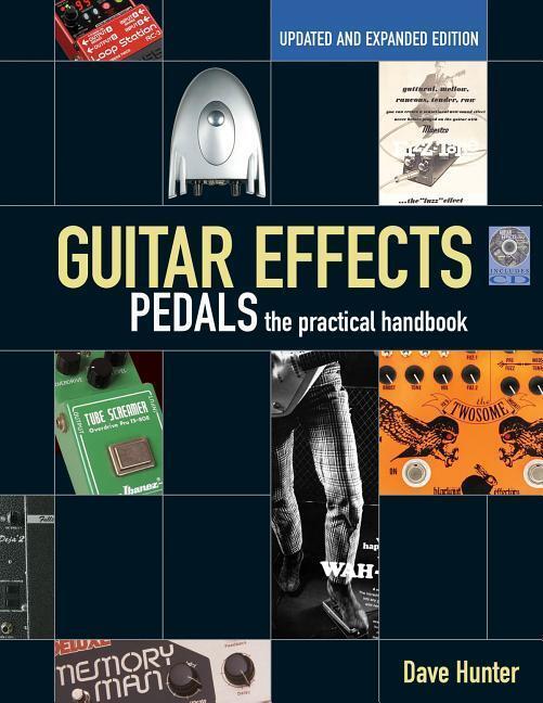 Cover: 884088657024 | Guitar Effects Pedals | The Practical Handbook | Dave Hunter | Buch