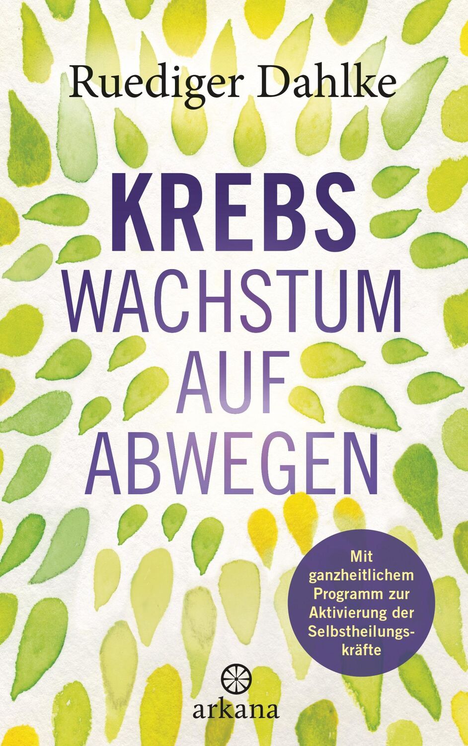 Cover: 9783442341979 | Krebs - Wachstum auf Abwegen | Ruediger Dahlke | Buch | 320 S. | 2019