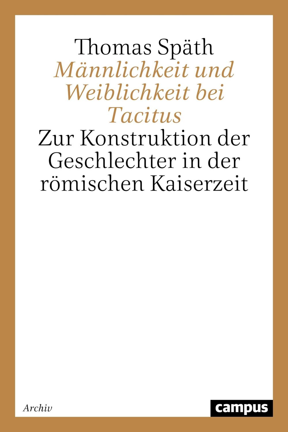 Cover: 9783593351933 | Männlichkeit und Weiblichkeit bei Tacitus | Thomas Späth | Taschenbuch