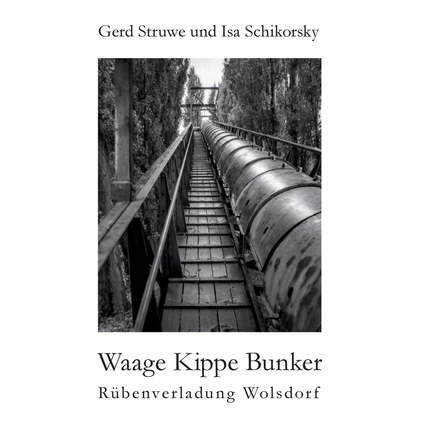 Cover: 9783743182271 | Waage Kippe Bunker | Rübenverladung Wolsdorf | Gerd Struwe (u. a.)