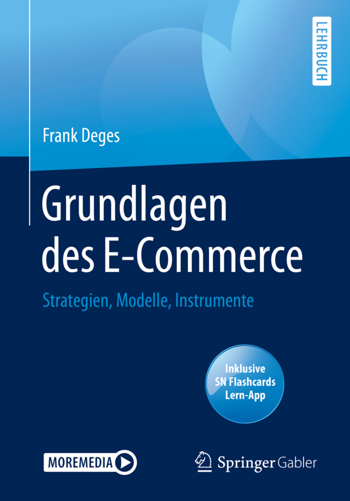 Cover: 9783658263195 | Grundlagen des E-Commerce, m. 1 Buch, m. 1 E-Book | Frank Deges | 2019