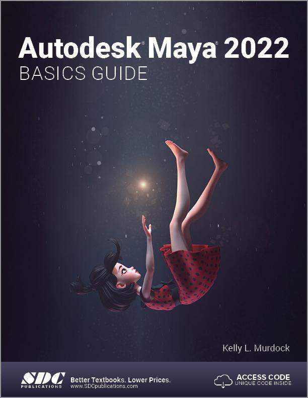 Cover: 9781630574505 | Autodesk Maya 2022 Basics Guide | Kelly L. Murdock | Taschenbuch