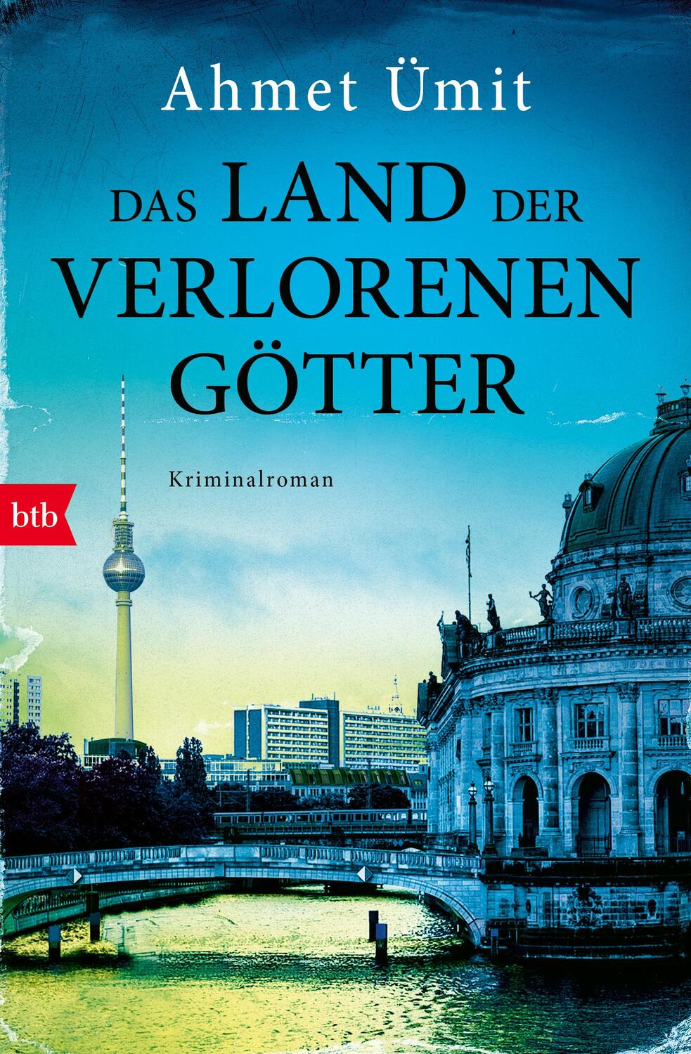 Cover: 9783442773879 | Das Land der verlorenen Götter | Kriminalroman | Ahmet Ümit | Buch