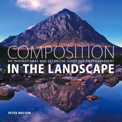 Cover: 9781781450550 | Composition in the Landscape: An Inspirational and Technical Guide...