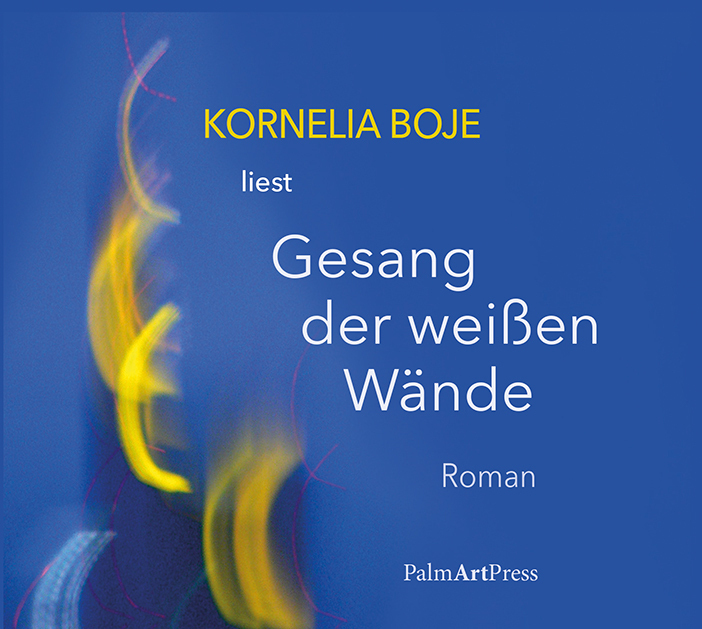 Cover: 9783962580674 | Gesang der weißen Wände, Audio-CD, MP3 | Kornelia Boje | Audio-CD