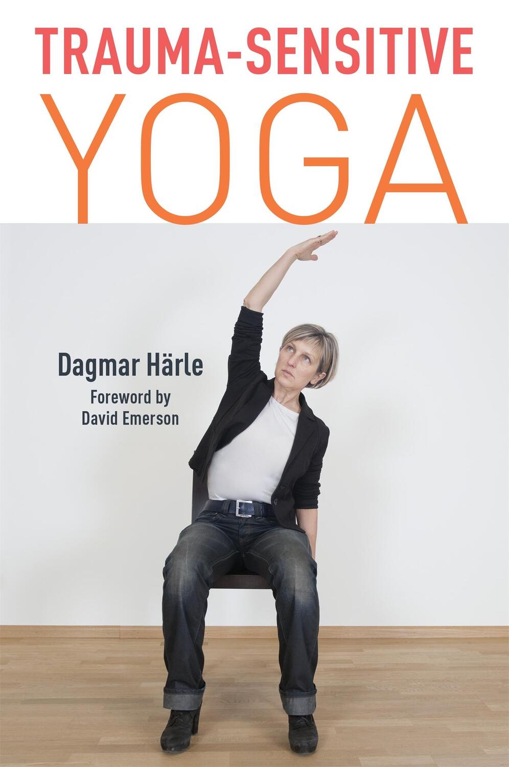 Cover: 9781848193468 | Trauma-Sensitive Yoga | Dagmar Härle | Taschenbuch | Englisch | 2017