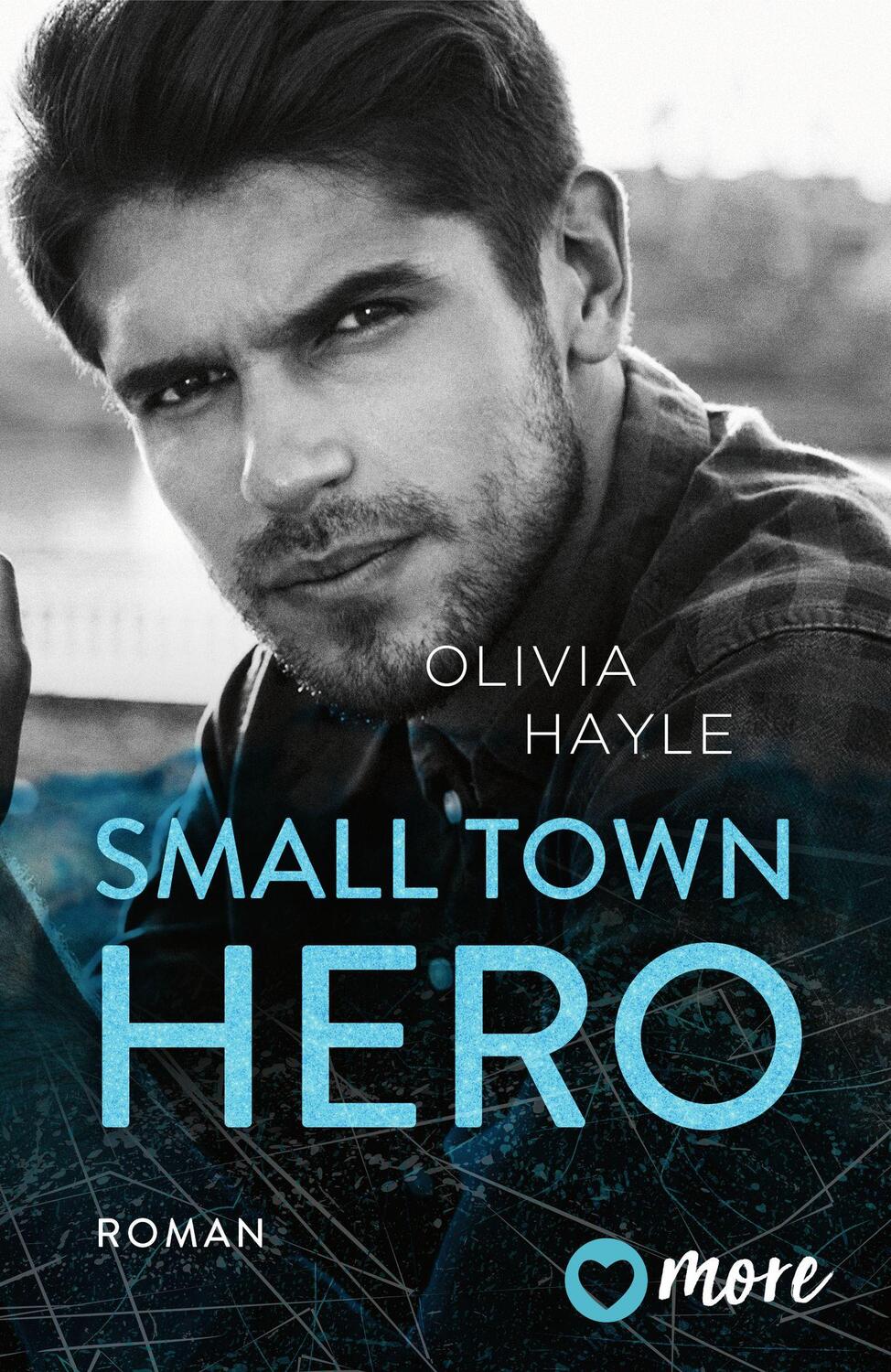 Cover: 9783987510403 | Small Town Hero | Deutsche Ausgabe | Olivia Hayle | Taschenbuch | 2024