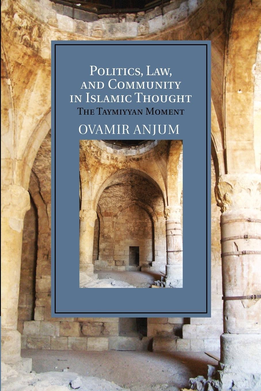 Cover: 9781107687110 | Politics, Law, and Community in Islamic Thought | The Taymiyyan Moment