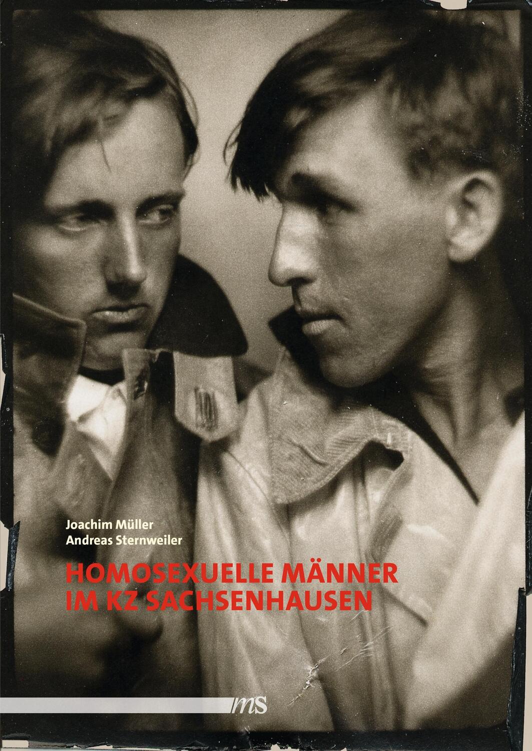 Cover: 9783863001926 | Homosexuelle Männer im KZ Sachsenhausen | Andreas Sternweiler (u. a.)