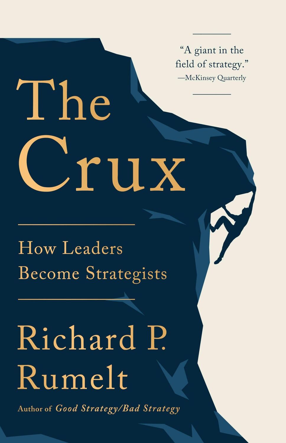 Cover: 9781541701243 | The Crux | How Leaders Become Strategists | Richard P Rumelt | Buch