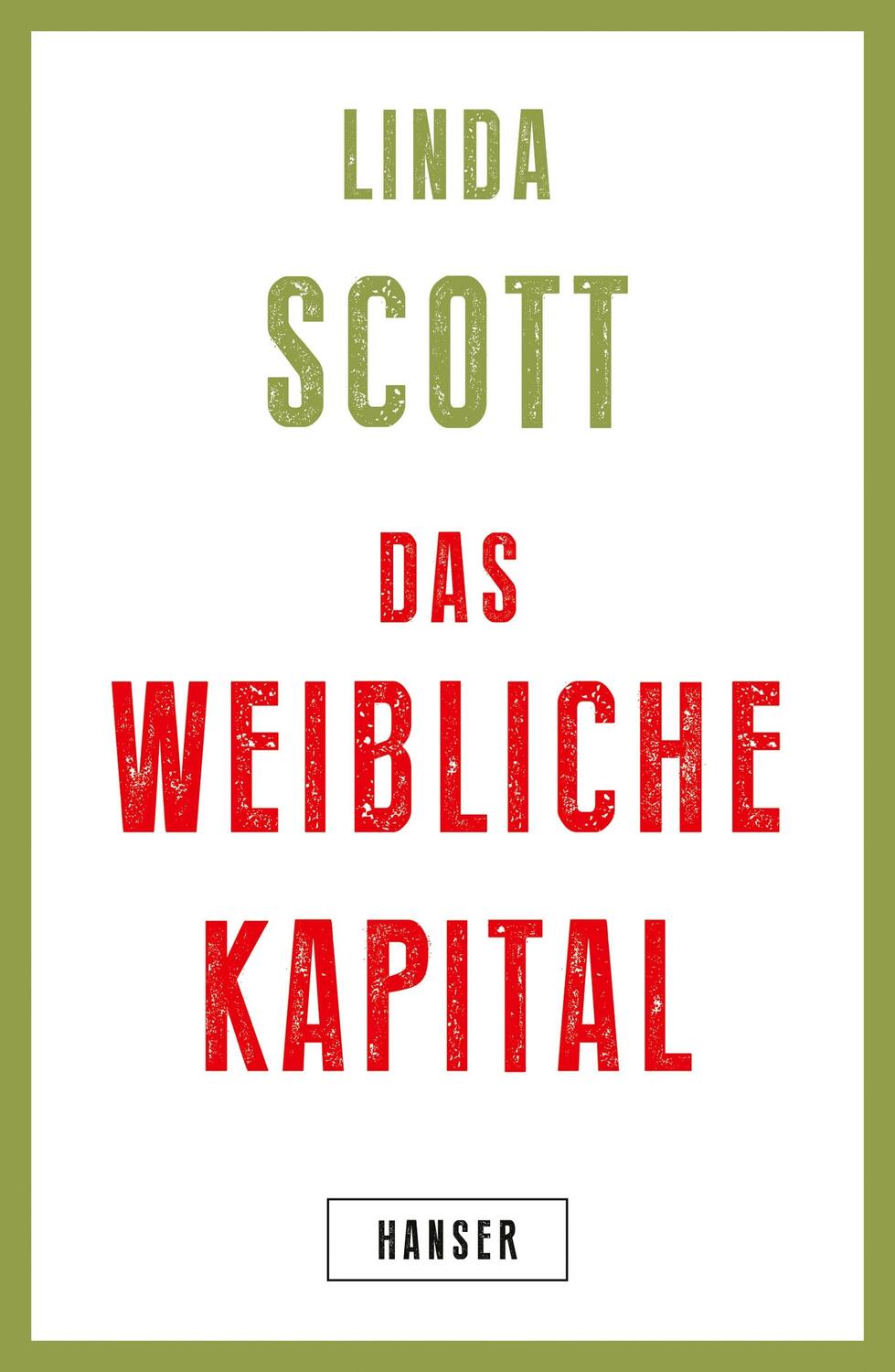 Cover: 9783446267800 | Das weibliche Kapital | Linda Scott | Buch | Deutsch | 2020