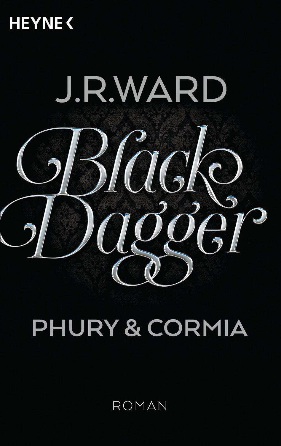 Cover: 9783453318076 | Black Dagger - Phury & Cormia | J. R. Ward | Taschenbuch | Deutsch