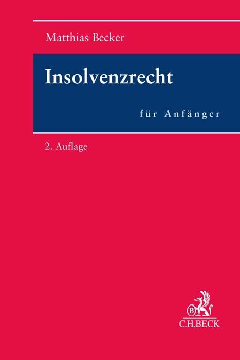 Cover: 9783406801686 | Insolvenzrecht für Anfänger | Matthias Becker | Taschenbuch | XXVIII