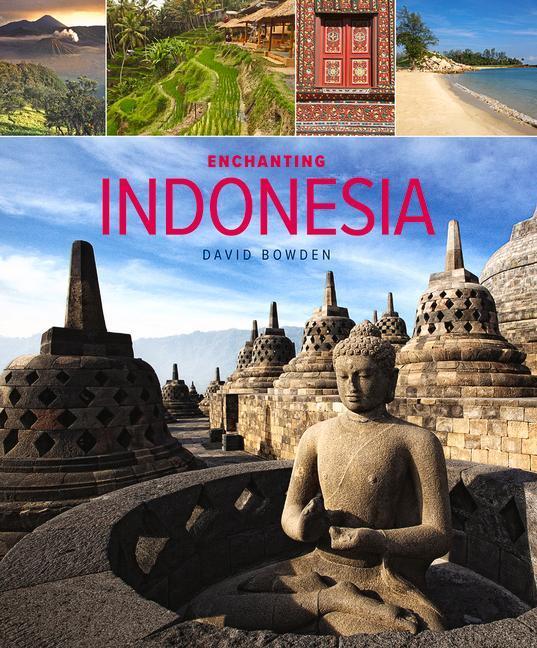 Cover: 9781912081851 | Enchanting Indonesia (2nd edition) | David Bowden | Taschenbuch | 2019