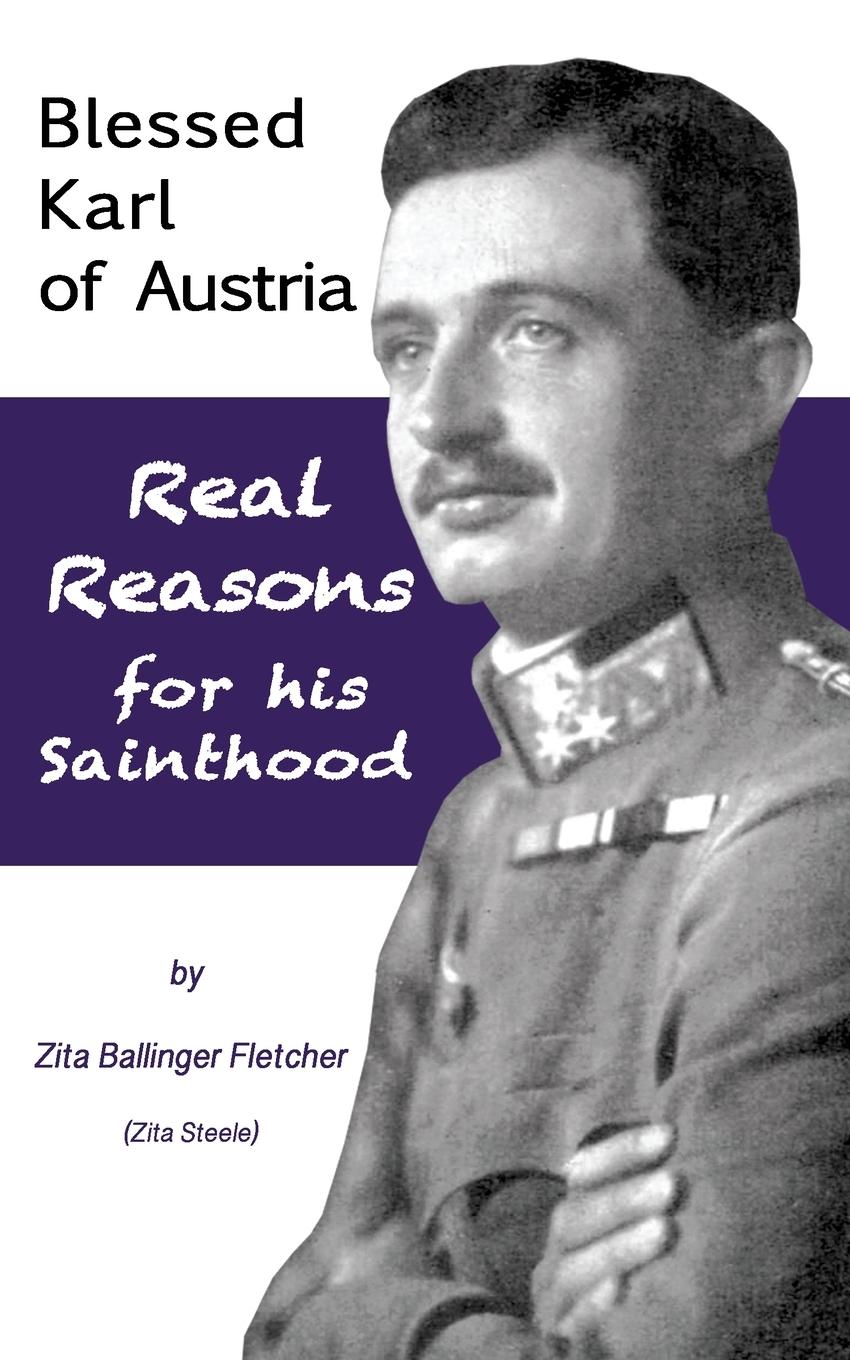 Cover: 9781941184325 | Blessed Karl of Austria | Real Reasons for his Sainthood | Zita Steele