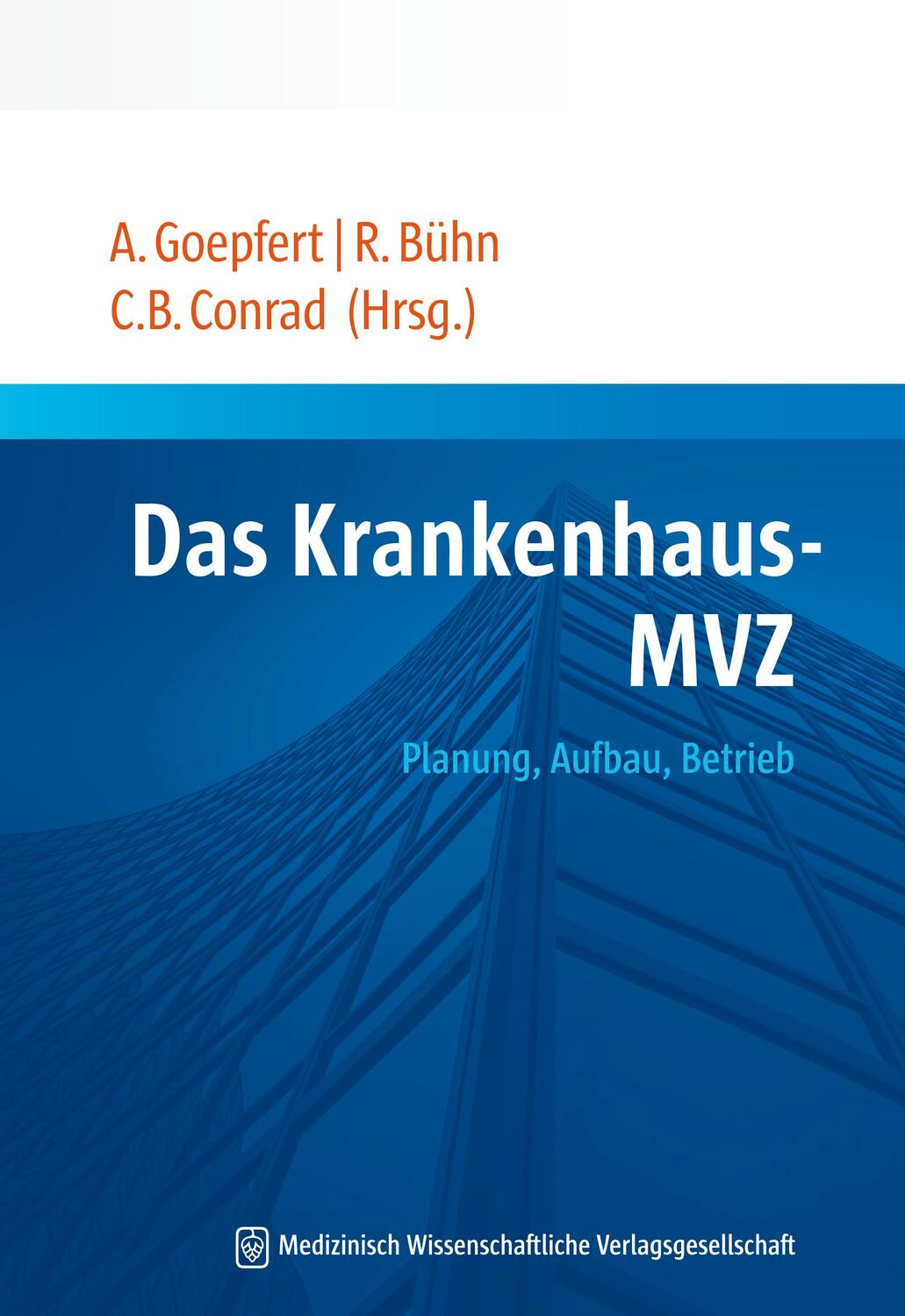 Cover: 9783954662296 | Das Krankenhaus-MVZ | Planung, Aufbau, Betrieb | Goepfert (u. a.)