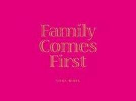 Cover: 9783941644960 | Family Comes First | Nora Bibel | Buch | 100 S. | Englisch | 2017
