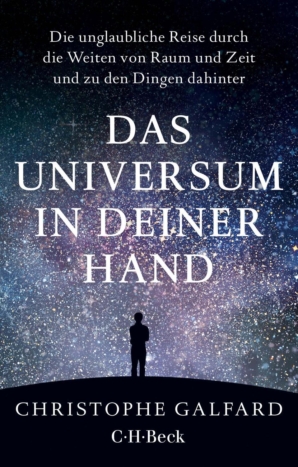 Cover: 9783406731808 | Das Universum in deiner Hand | Christophe Galfard | Taschenbuch | 2019