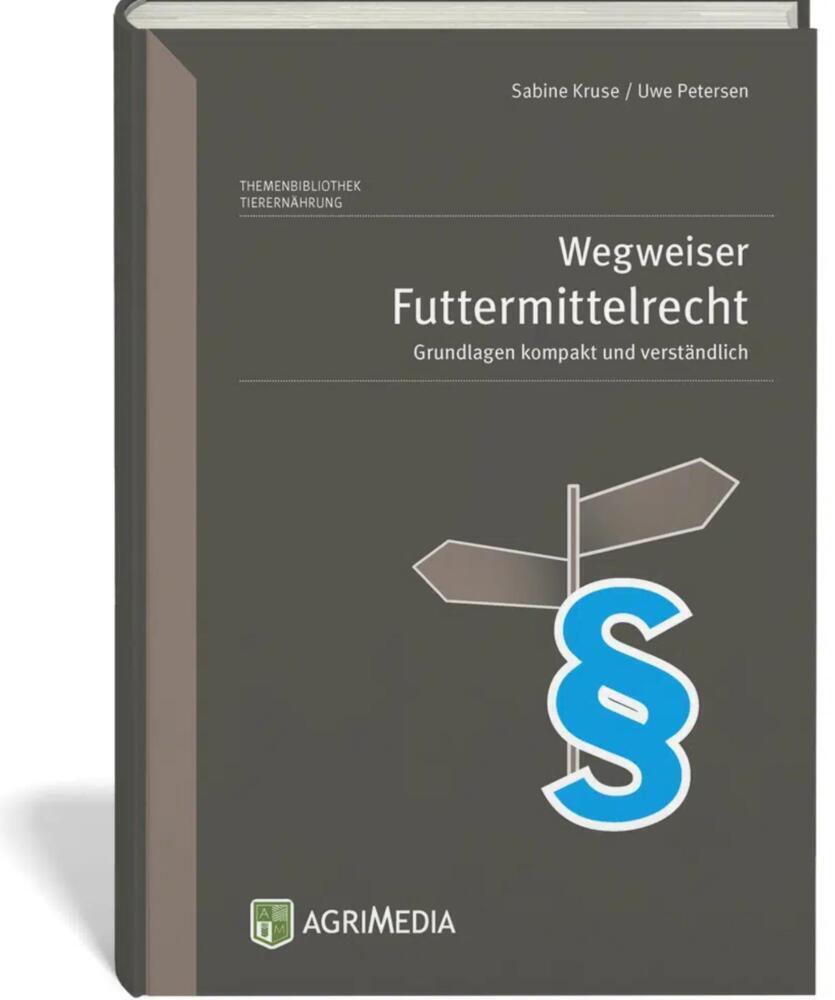 Cover: 9783862631667 | Wegweiser Futtermittelrecht | Sabine Kruse (u. a.) | Buch | 2022