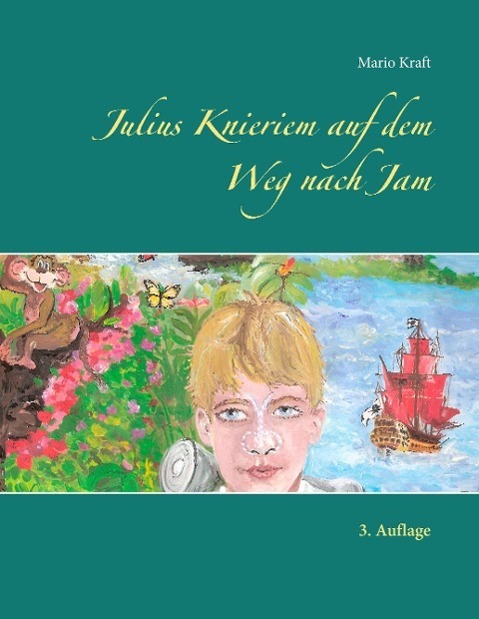 Cover: 9783844804461 | Julius Knieriem auf dem Weg nach Jam | 3. Auflage Hardcover deutsch