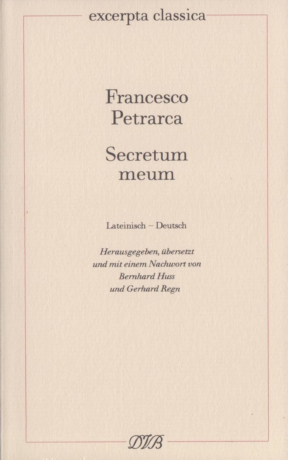Cover: 9783871620591 | Secretum meum. Mein Geheimnis | Lateinisch - Deutsch | Petrarca | Buch