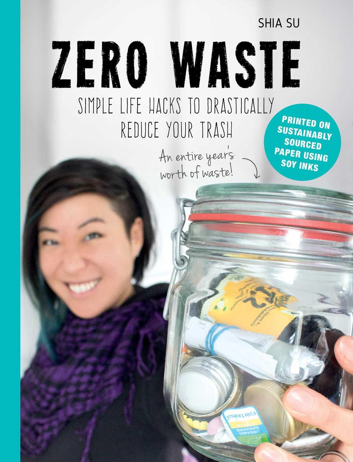 Cover: 9781510730816 | Zero Waste | Simple Life Hacks to Drastically Reduce Your Trash | Su