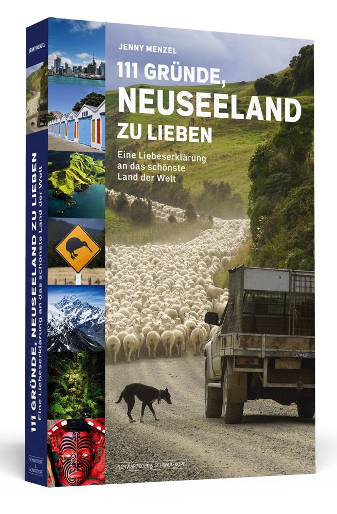 Cover: 9783942665469 | 111 Gründe, Neuseeland zu lieben | Jenny Menzel | Taschenbuch | 400 S.