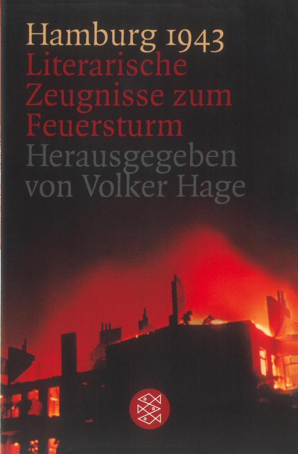Cover: 9783596160365 | Hamburg 1943 | Literarische Zeugnisse zum Feuersturm | Volker Hage