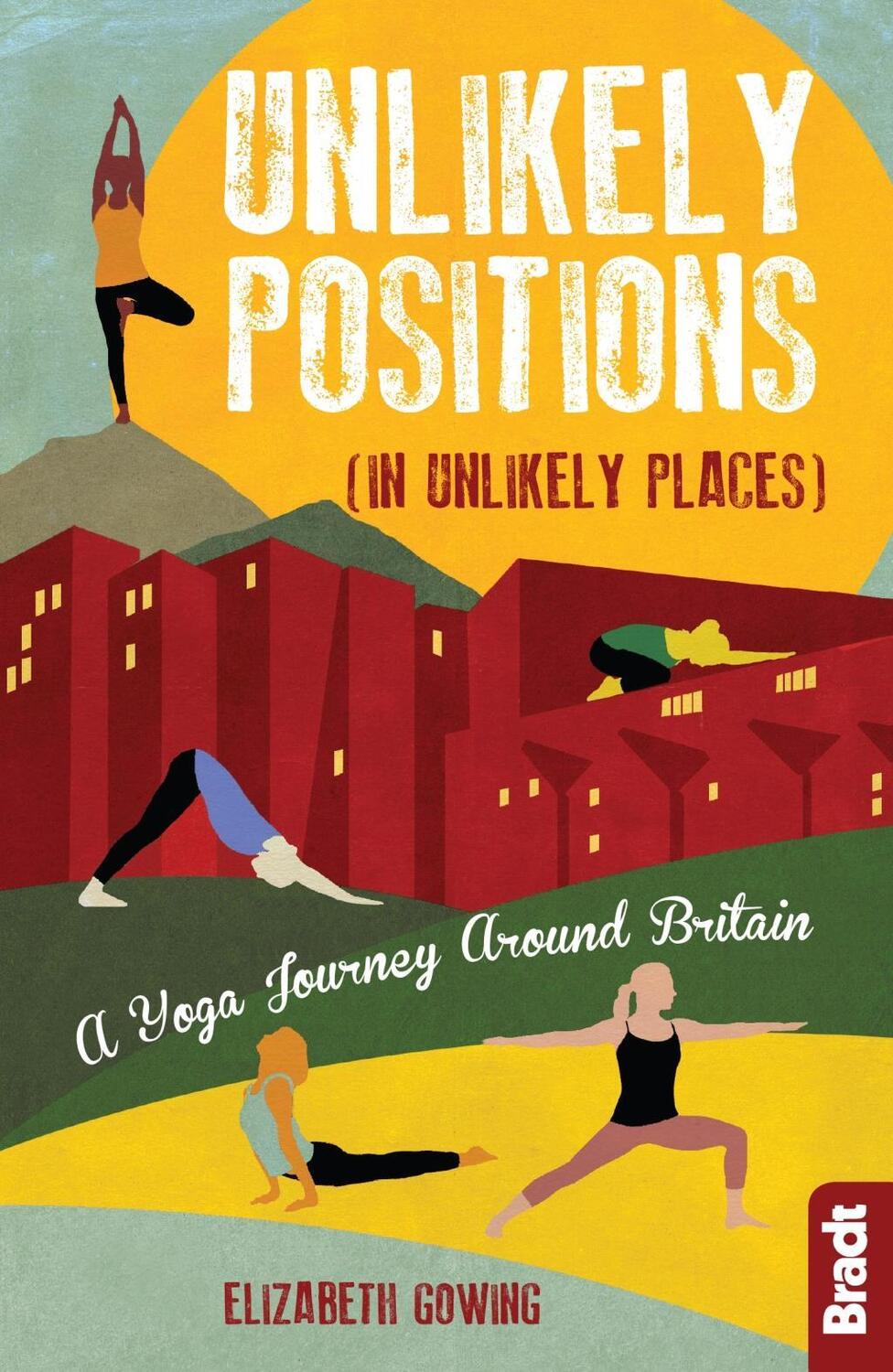 Cover: 9781784776404 | Unlikely Positions in Unlikely Places | A Yoga Journey around Britain